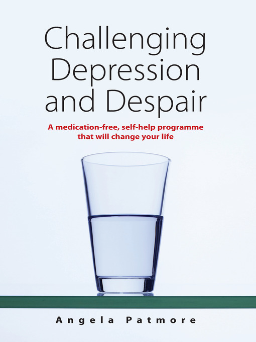 Title details for Challenging Depression & Despair by Angela Patmore - Available